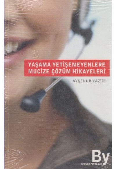 Yaşama Yetişemeyenlere Mucize Çözüm Hikayeleri