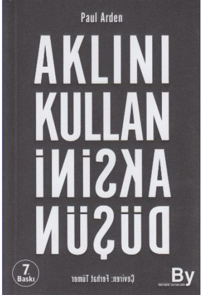Aklını Kullan Aksini Düşün