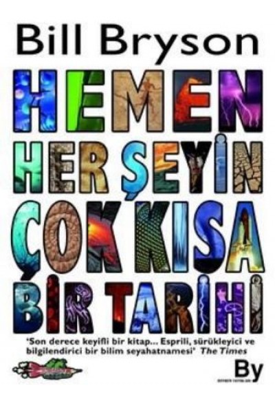 Hemen Her Şeyin Çok Kısa Bir Tarihi (Ciltli)