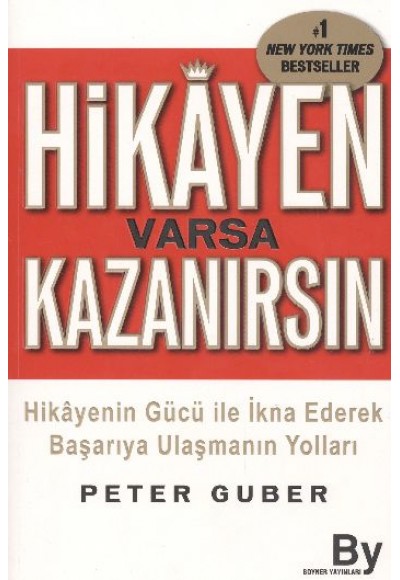 Hikayen Varsa Kazanırsın  Hikayenin Gücü ile İkna Ederek Başarıya Ulaşmanın Yolları