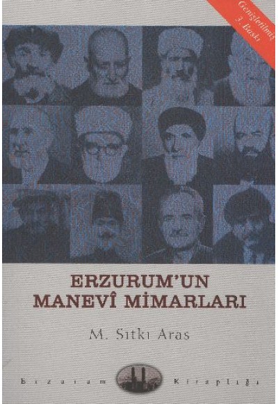 Erzurum'un Manevi Mimarları