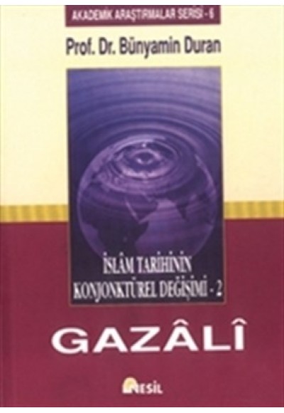 İslam Tarihinin Konjonktürel Değişimi - 2 (Gazali)