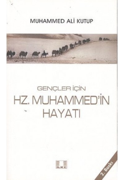 Gençler İçin Hz. Muhammed’in Hayatı