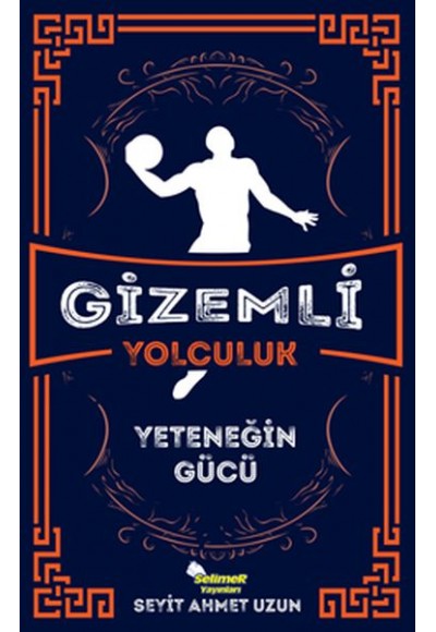 Gizemli Yolculuk - Yeteneğin Gücü