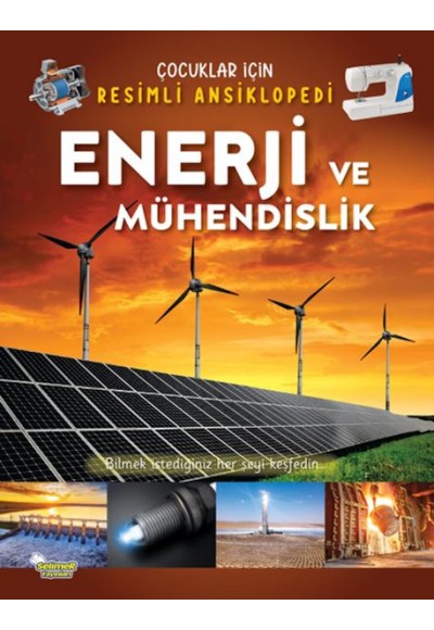 Enerji ve Mühendislik - Çocuklar İçin Resimli Ansiklopedi