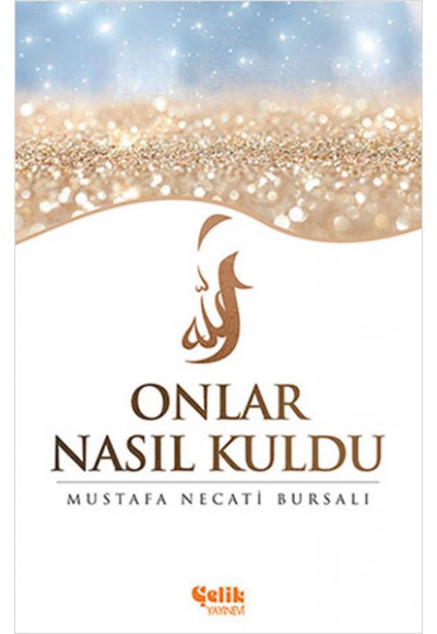 Onlar Nasıl Kuldu