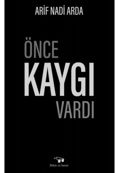 Önce Kaygı Vardı