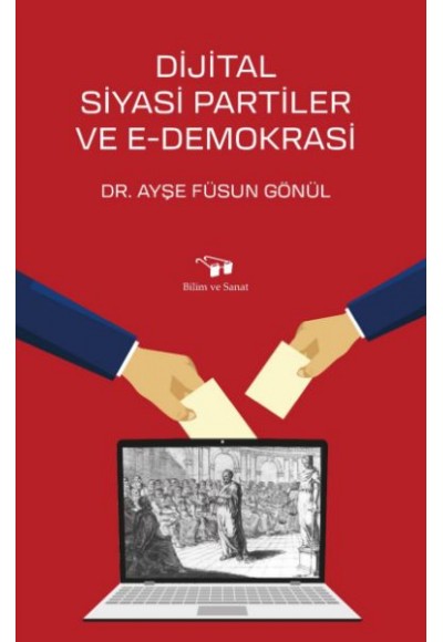 Dijital Siyasi Partiler ve E-Demokrasi