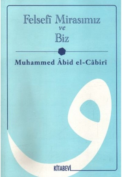 Felsefi Mirasımız ve Biz