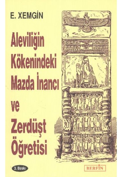Aleviliğin Kökenindeki Mazda İnancı ve Zerdüşt Öğretisi