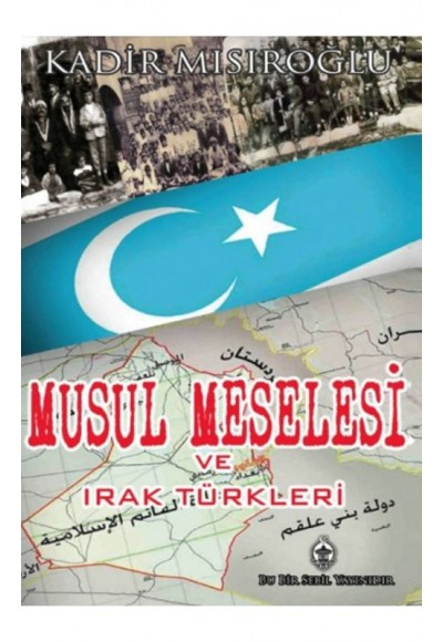 Musul Meselesi ve Irak Türkleri