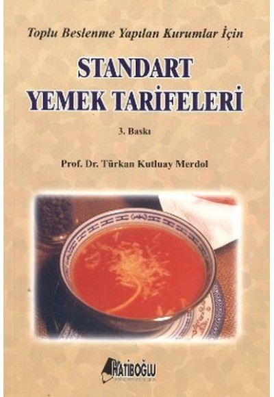 Toplu Beslenme Yapılan Kurumlar İçin Standart Yemek Tarifeleri