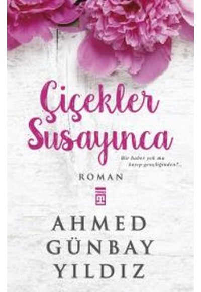 Çiçekler Susayınca