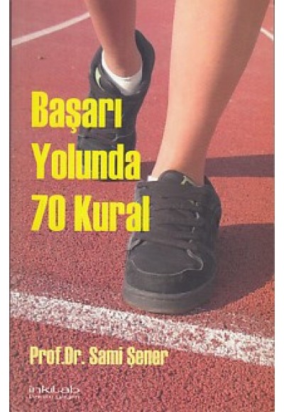 Başarı Yolunda 70 Kural
