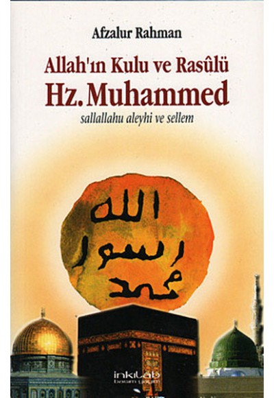 Allah'ın Kulu ve Rasulü Hz. Muhammed Sallallahu Aleyhi ve Sellem