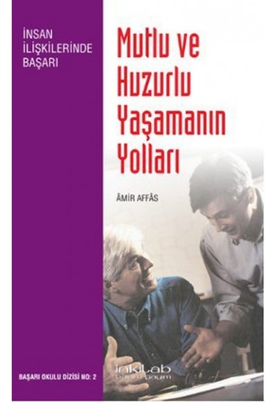 Mutlu ve Huzurlu Yaşamanın Yolları