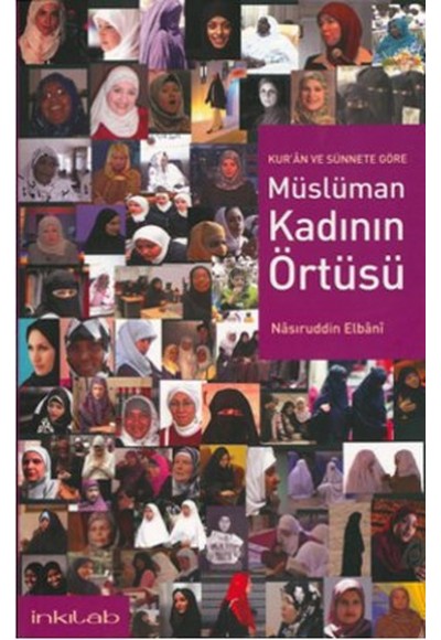 Kur'an ve Sünnete Göre Müslüman Kadının Örtüsü
