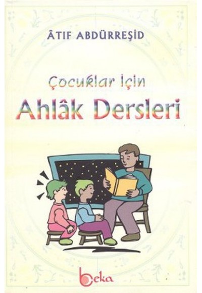 Çocuklar İçin Ahlak Dersleri