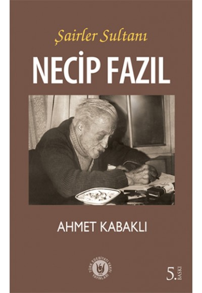 Şairler Sultanı Necip Fazıl