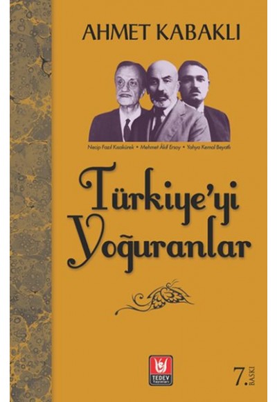 Türkiye'yi Yoğuranlar