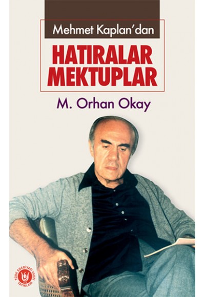 Mehmet Kaplan'dan Hatıralar Mektuplar