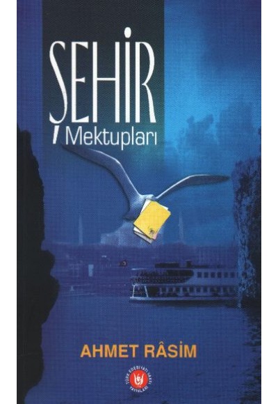 Şehir Mektupları/Ahmet Rasim