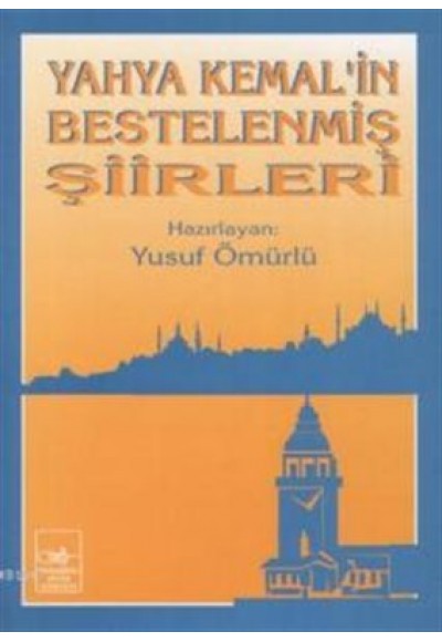 Yahya Kemal'in Bestelenmiş Şiirleri