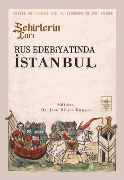 Şehirlerin Çarı - Rus Edebiyatında İstanbul