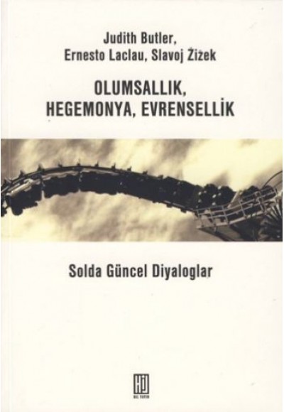 Olumsallık Hegemonya Evrensellik  Solda Güncel Diyaloglar