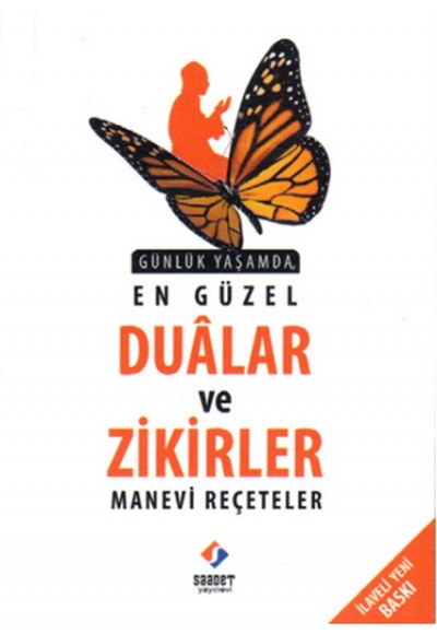 Günlük Yaşamda En Güzel Dualar ve Zikirler - Manevi Reçeteler