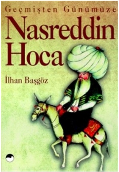 Geçmişten Günümüze Nasreddin Hoca
