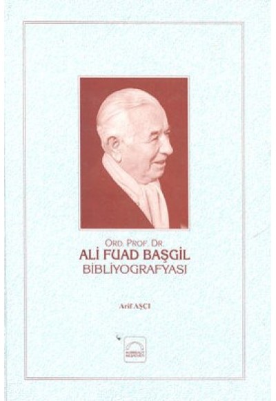 Ali Fuad Başgil Bibliyografisi (Ciltli)