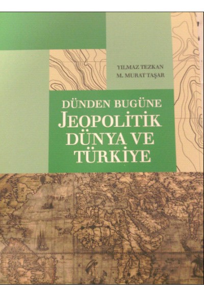 Dünden Bugüne Jeopolitik Dünya ve Türkiye