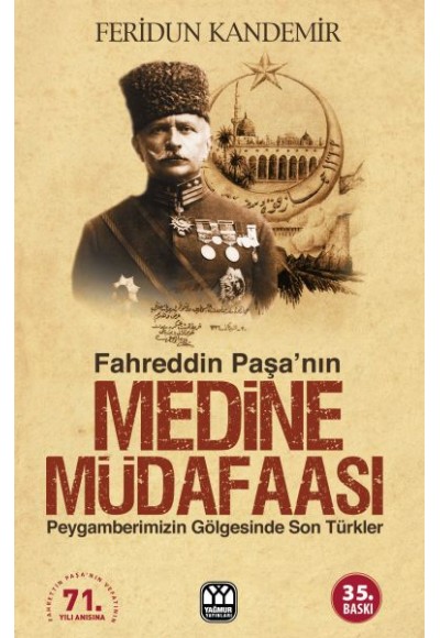 Fahreddin Paşa'nın Medine Müdafaası - Peygamberimizin Gölgesinde Son Türkler
