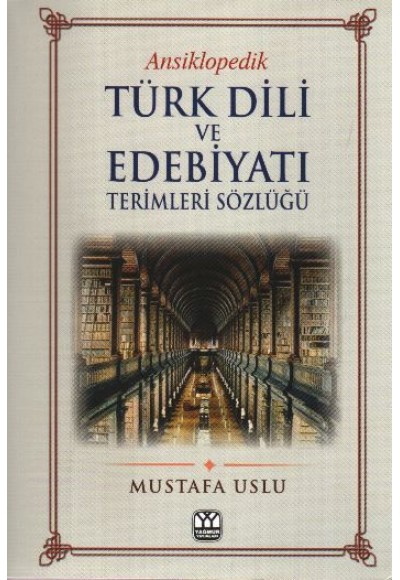 Ansiklopedik Türk Dili ve Edebiyatı Terimleri Sözlüğü
