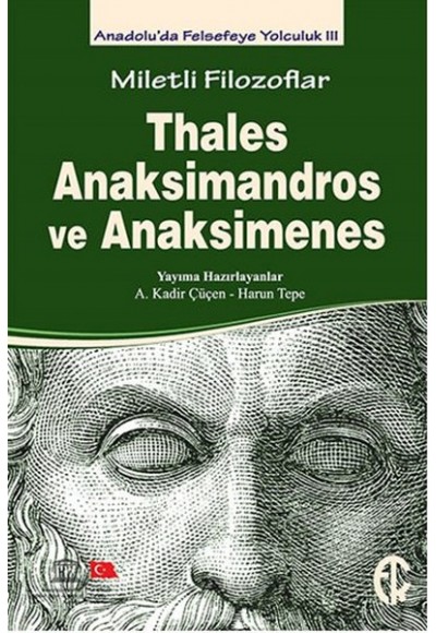 Miletli Filozoflar - Thales, Anaksimandros ve Anaksimines