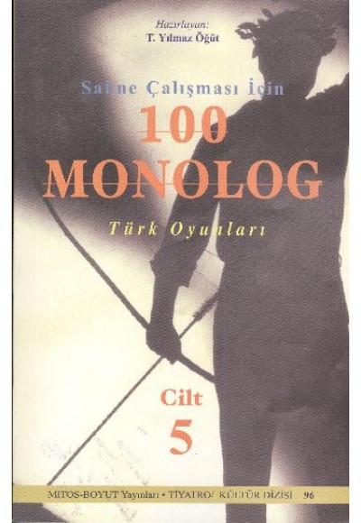 Sahne Çalışması İçin 100 Monolog 5 Türk Oyunları