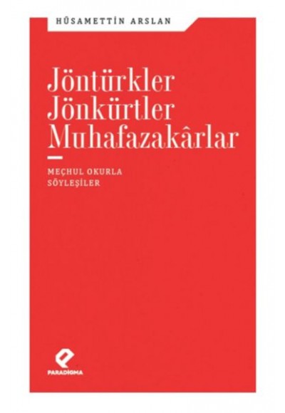 Jöntürkler, Jönkürtler, Muhafazakarlar