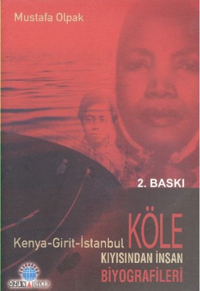 Köle Kıyısından İnsan Biyografileri