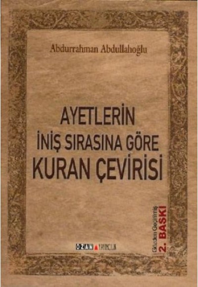 Ayetlerin İniş Sırasına Göre Kuran Çevirisi