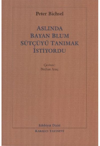 Aslında Bayan Blum Sütçüyü Tanımak İstiyordu