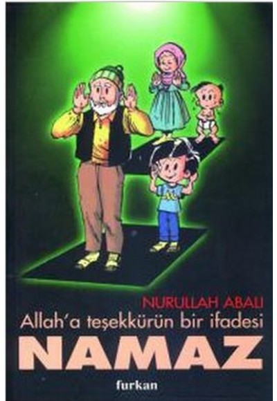 Allah’a Teşekkürün Bir İfadesi Namaz
