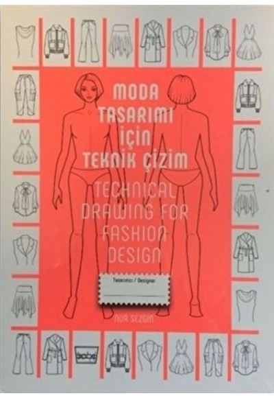 Moda Tasarımı İçin Teknik Çizim - Technical Drawing For Fashion Design