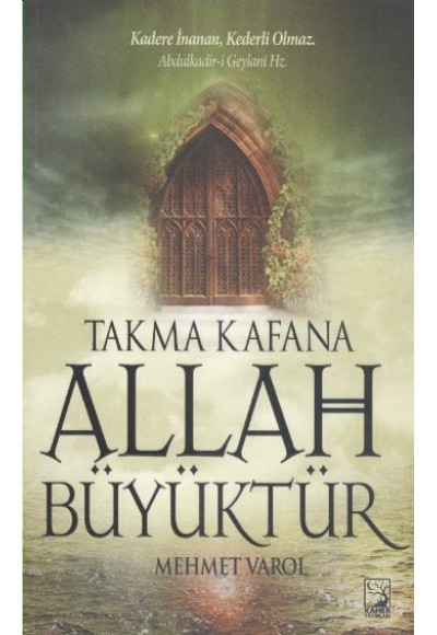 Takma Kafana Allah Büyüktür