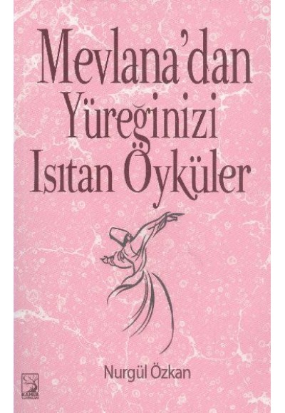 Mevlana'dan Yüreğinizi Isıtan Öyküler