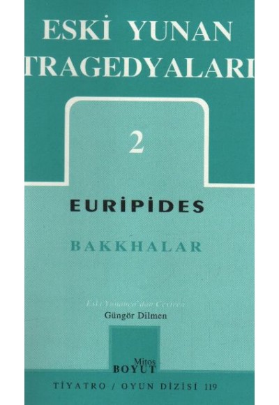 Eski Yunan Tragedyaları 2 / Bakkhalar