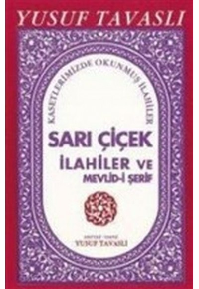 Sarı Çiçek İlahiler ve Mevlidi Şerif (E14)