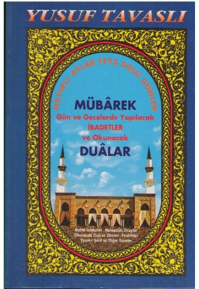 Mübarek Gün ve Gecelerde Yapılacak İbadetler ve Okunacak Dualar (Dergi Boy) (D19)