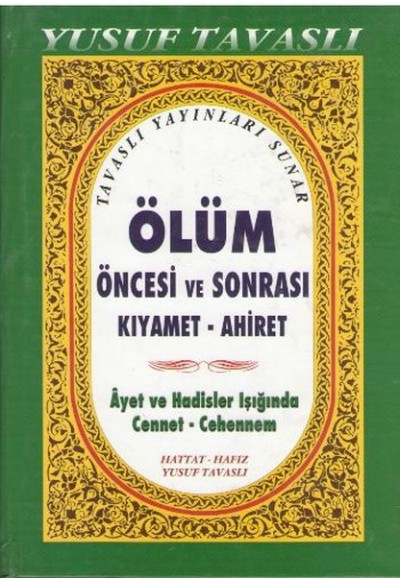 Ölüm Öncesi ve Sonrası Kıyamet Ahiret (Ciltli) (B38)