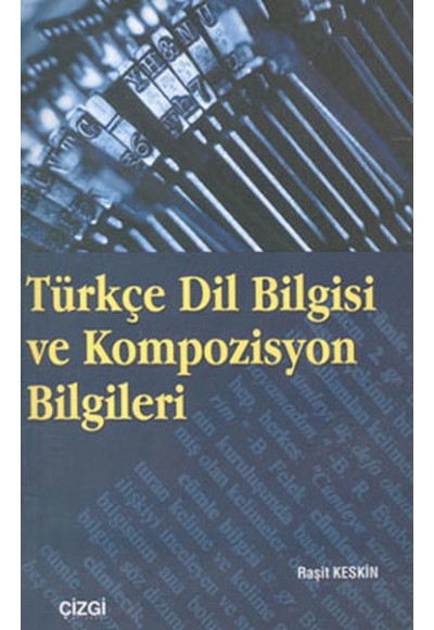 Türkçe Dil Bilgisi ve Kompozisyon Bilgileri